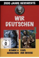 Wir Deutschen 1-Römer & Germanen/Karl der Große DVD-Cover