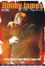 Jimmy James - I'll Go Where Your Music Takes Me DVD-Cover