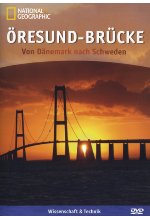 Öresund-Brücke - Von Dänemark nach Schweden - National Geographic DVD-Cover