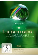 Forsenses II - Timber Lounge/A Fascinating Journey through Nature & Sound DVD-Cover