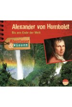 Abenteuer & Wissen - Alexander von Humboldt - Bis ans Ende der Welt Cover