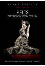Pelts - Getrieben vom Wahn - Black Edition/Uncut Version DVD-Cover