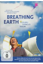 Breathing Earth - Susumu Shingus Traum DVD-Cover
