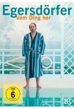 Egersdörfer - Vom Ding her DVD-Cover