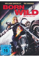 Born Wild - Ride for your Life! DVD-Cover