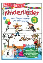 Die 30 besten Kinderlieder 3 - Zum Singen, Lernen und Mitmachen DVD-Cover