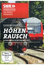Höhenrausch - Alpenländische Bahnraritäten  (Eisenbahn-Romantik Doku SWR) DVD-Cover