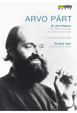 Arvo Pärt: The Early Years - A Portrait - St. John Passion<br> DVD-Cover