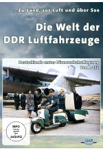 Die Welt der DDR Luftfahrzeuge - Zu Land, zu Luft und über See DVD-Cover