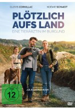 Plötzlich aufs Land - Eine Tierärztin im Burgund DVD-Cover