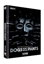 Dogs Don't Wear Pants - 2-Disc Uncut Mediabook (Cover D) - limitiert auf 333 Stk. Blu-ray-Cover