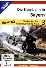 Die Eisenbahn in Bayern - Teil 3 - Von Franken über Niederbayern in die Alpen DVD-Cover